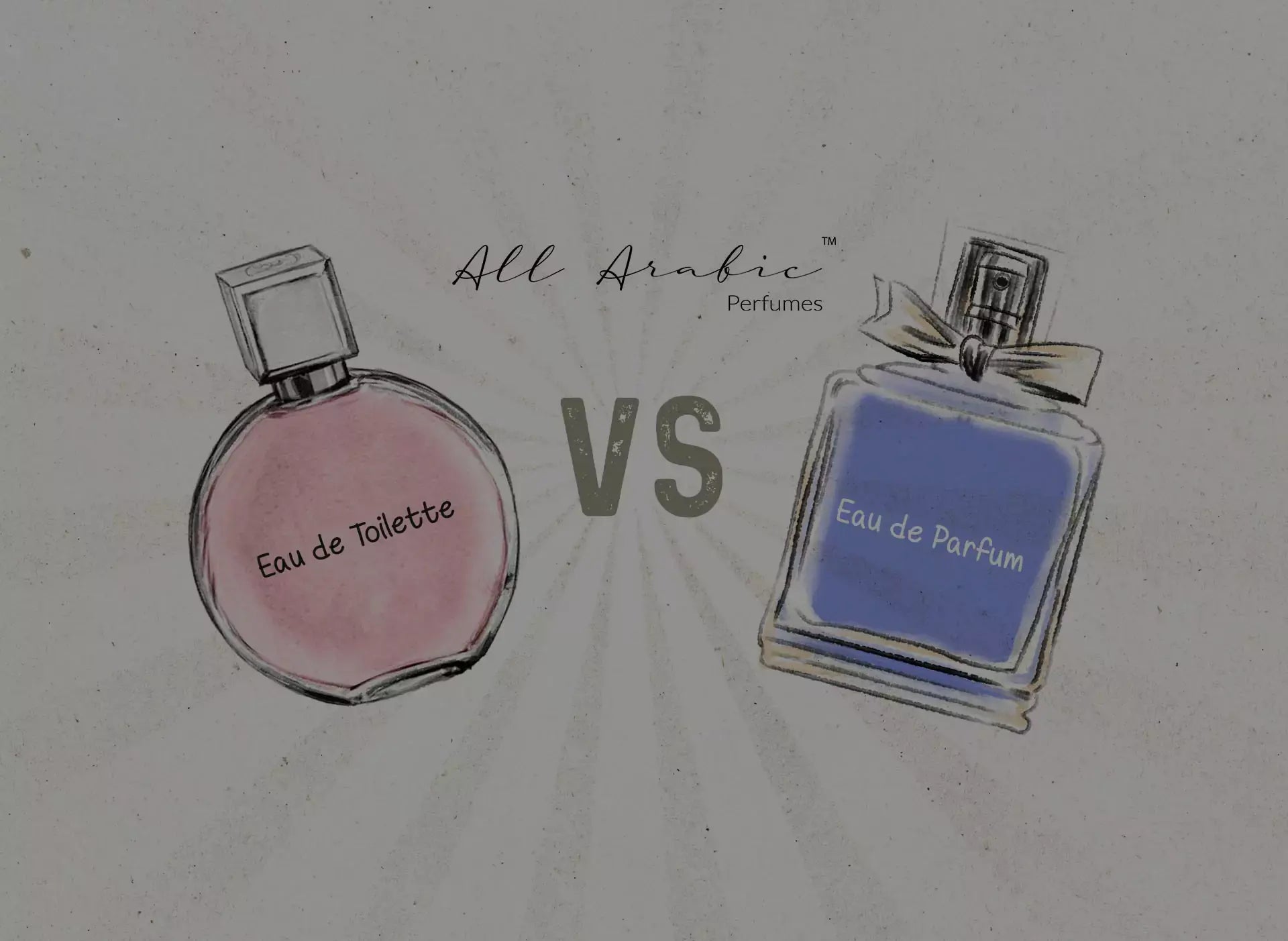 Eau De Toilette Vs. Eau De Parfum: Which One To Choose?
