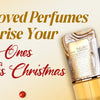 Most Loved Perfumes to Surprise Your Loved Ones This Christmas